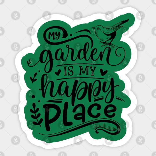 My garden is my happy place Sticker by trendybestgift